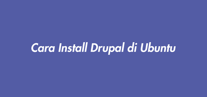 Cara Install Drupal di Ubuntu