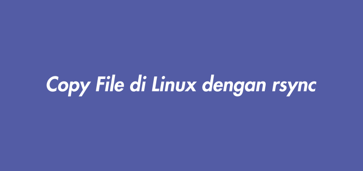 Copy File di Linux dengan rsync