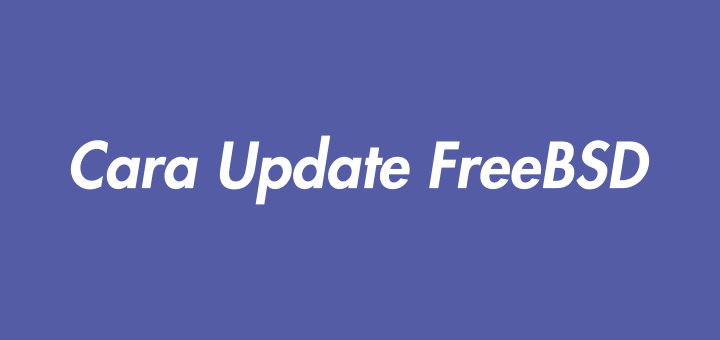 Cara Update FreeBSD