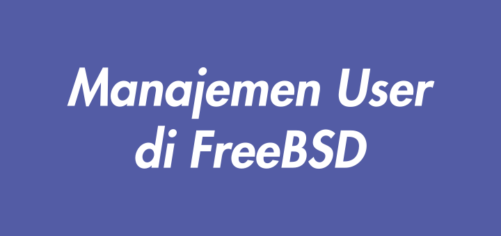 Manajemen User di FreeBSD