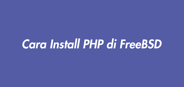 Cara Install PHP di FreeBSD