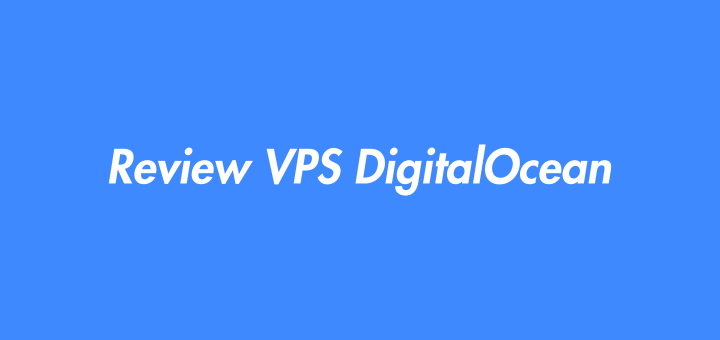 Review VPS DigitalOcean