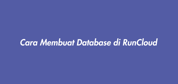 Cara Membuat Database di RunCloud