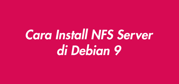 Cara Install NFS Server di Debian 9