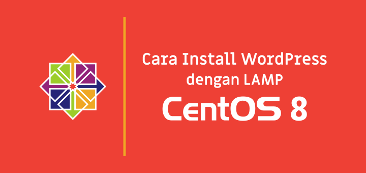 Cara Install WordPress dengan LAMP di CentOS 8