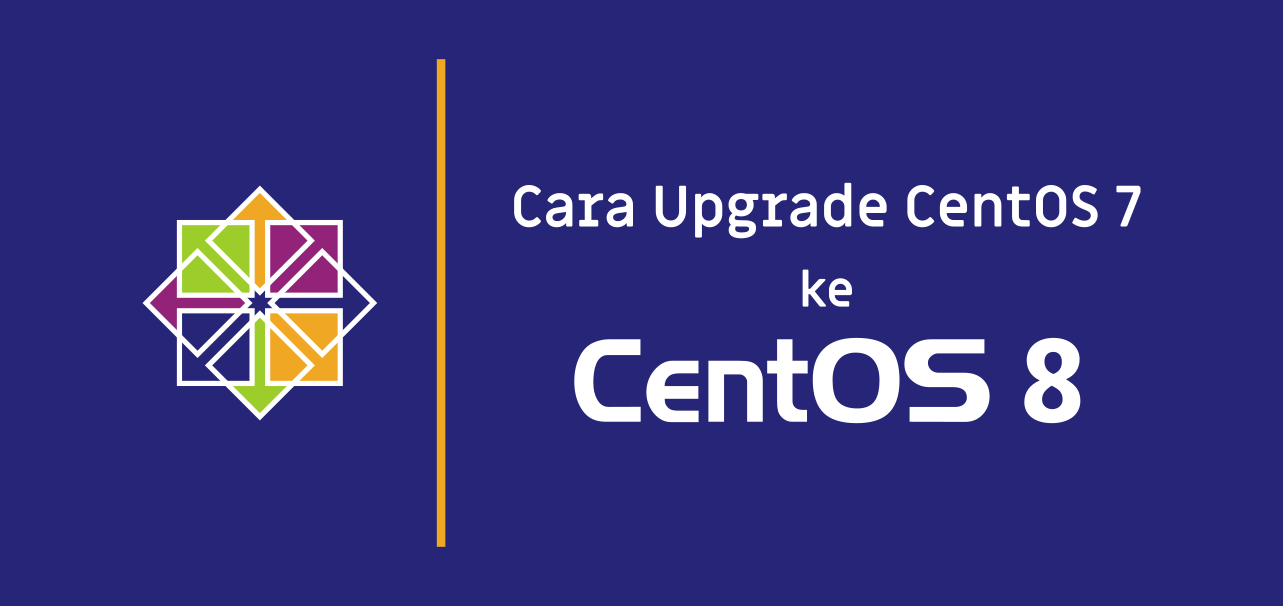 Cara Upgrade CentOS 7 ke CentOS 8