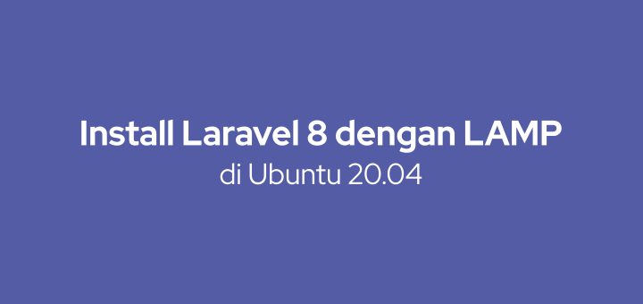 Cara Install Laravel 8 di Ubuntu 20.04