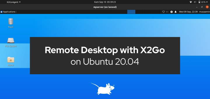 How to Install Remote Desktop with X2Go on Ubuntu 20.04