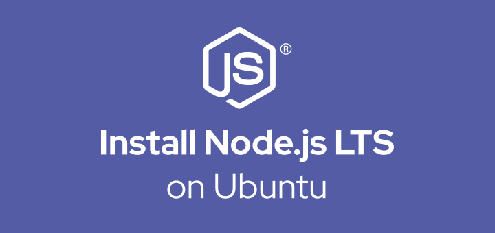 How to Install Node.js LTS on Ubuntu