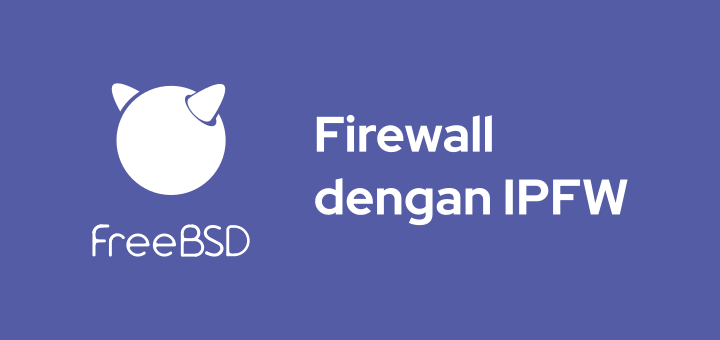 Cara Setting Firewall dengan IPFW di FreeBSD