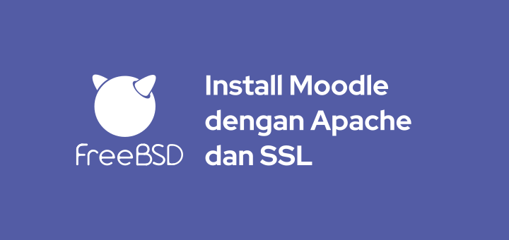 Cara Install Moodle dengan Apache di FreeBSD
