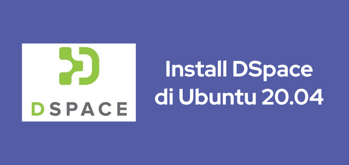 Cara Install DSpace 6 di Ubuntu 20.04