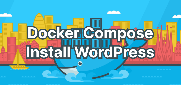 Cara Menggunakan Docker Compose untuk Install WordPress