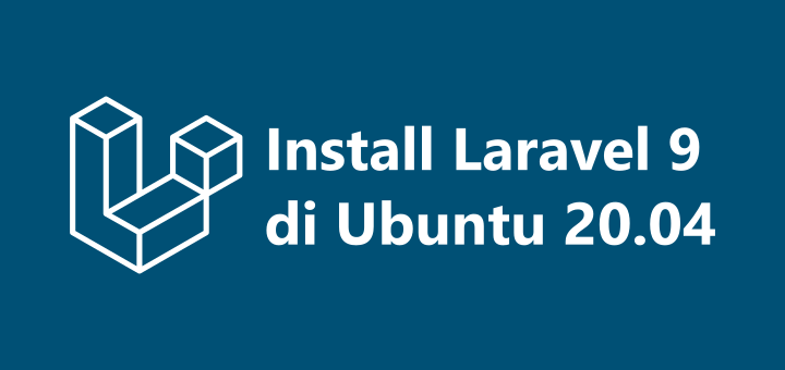 Cara Install Laravel 9 di Ubuntu 20.04