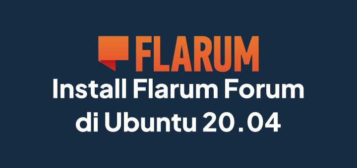 Install Flarum Forum di Ubuntu 20.04