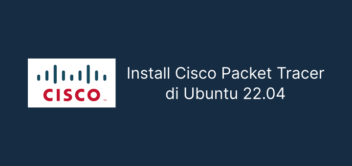 Install Cisco Packet Tracer 8 di Ubuntu 22.04