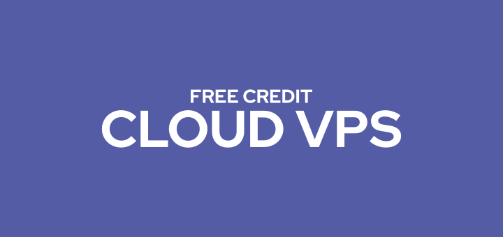 Free Credit Cloud VPS