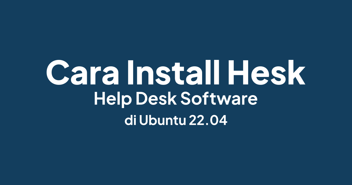 Cara Install Hesk Help Desk Software di Ubuntu 22.04