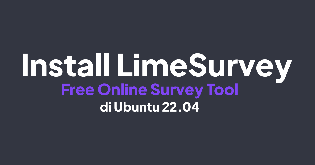Cara Install LimeSurvey di Ubuntu 22.04