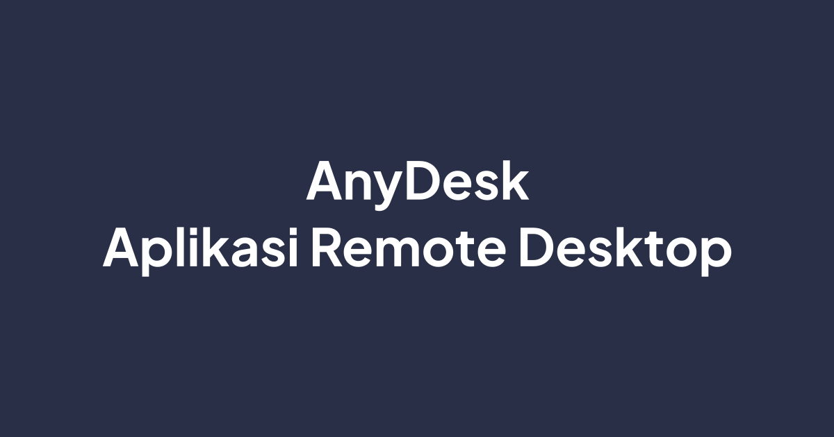 Cara Install AnyDesk Remote Desktop di Ubuntu