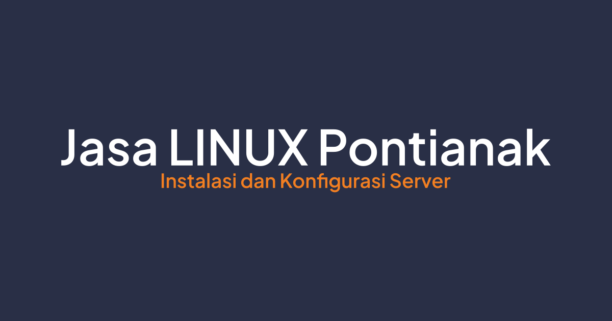 Jasa Linux Pontianak